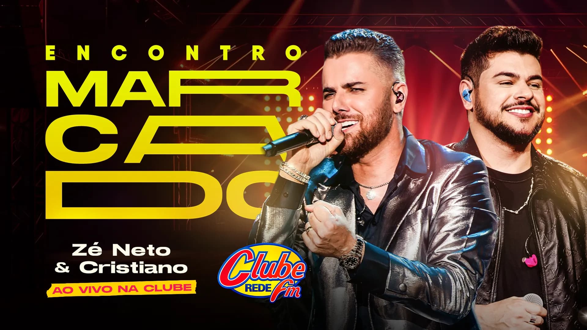 O Encontro Marcado que vai entrar pra história: Zé Neto & Cristiano ao vivo na Clube!